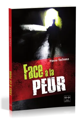 FACE A LA PEUR