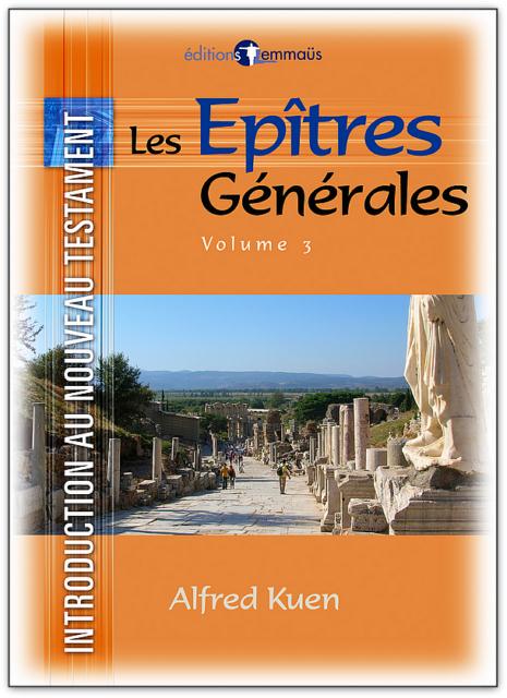 EPITRES GENERALES (LES) - INTRODUCTION AU NOUVEAU TESTAMENT VOL. 3
