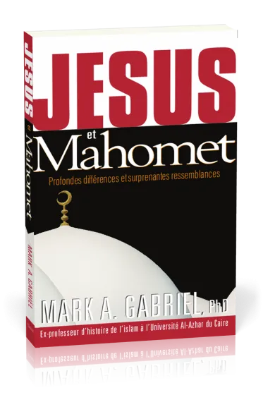 JESUS ET MAHOMET POCHE - PROFONDES DIFFERENCES ET SURPRENANTES RESSEMBLANCES