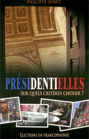 PRESIDENTIELLES SUR QUELS CRITERES CHOISIR ?