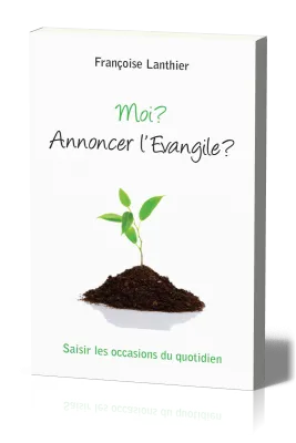 MOI ANNONCER L'EVANGILE