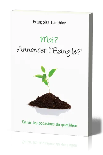 MOI ANNONCER L'EVANGILE
