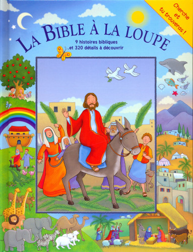 BIBLE A LA LOUPE (LA) 9 HISTOIRES BIBLIQUES