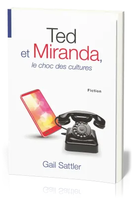 TED ET MIRANDA LE CHOC DES CULTURES