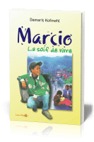 MARCIO LA SOIF DE VIVRE