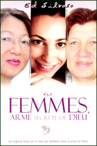 FEMMES ARME SECRETE DE DIEU (LES) - LE PUISSANT PLAN DE DIEU POUR LES FEMMES