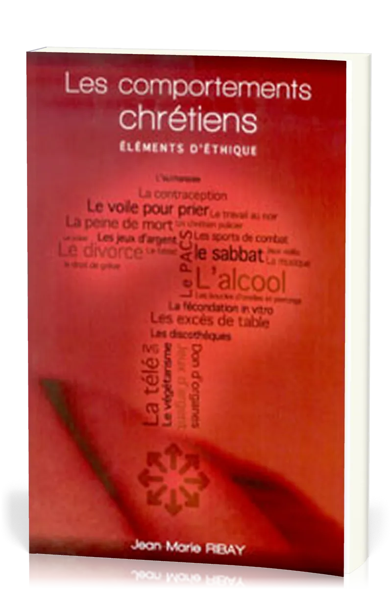 COMPORTEMENTS CHRETIENS ELEMENTS D'ETHIQUE