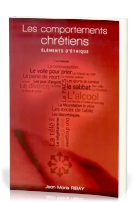 COMPORTEMENTS CHRETIENS ELEMENTS D'ETHIQUE