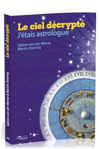 CIEL DECRYPTE (LE) - J'ETAIS ASTROLOGUE