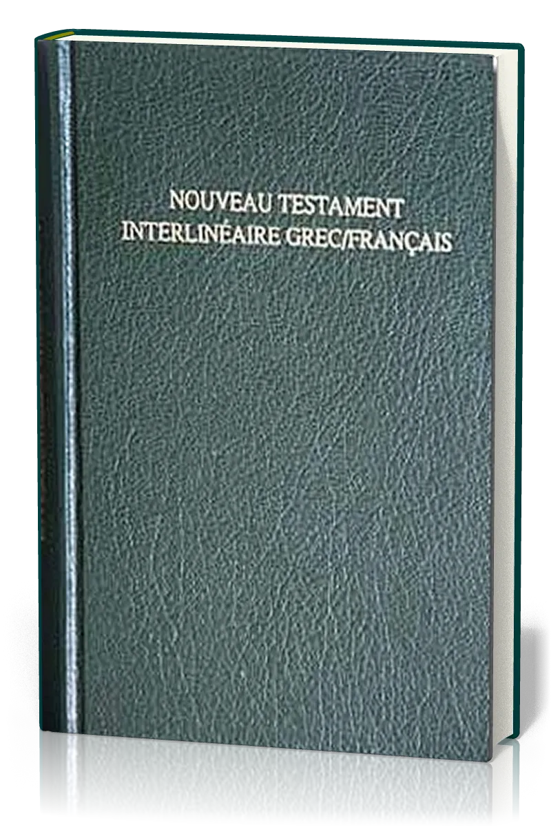 GREC-FRANCAIS NOUVEAU TESTAMENT INTERLINEAIRE GREC M. CARREZ, VERT