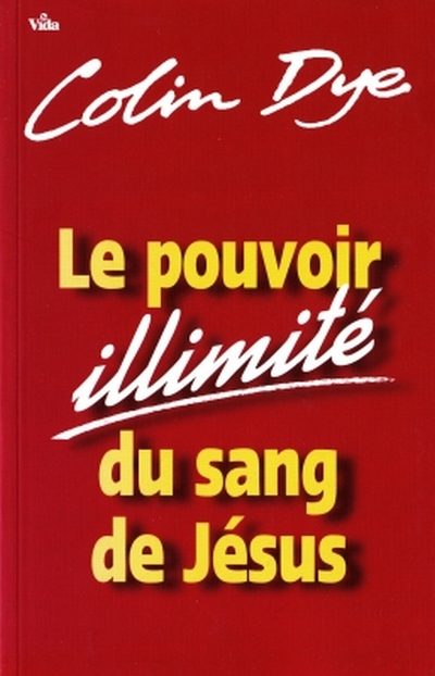 POUVOIR ILLIMITE DU SANG DE JESUS (LE)