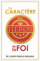 CARACTERE DES HEROS DE LA FOI (LE)