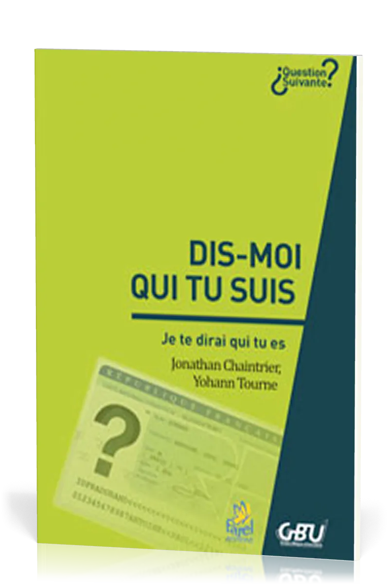 DIS-MOI QUI TU SUIS - JE TE DIRAI QUI TU ES