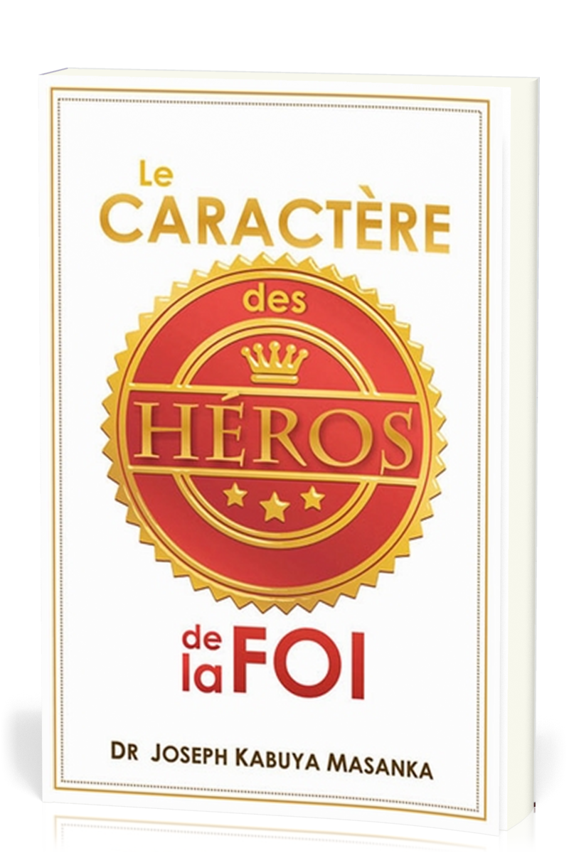 CARACTERE DES HEROS DE LA FOI (LE) (REF: 1072)