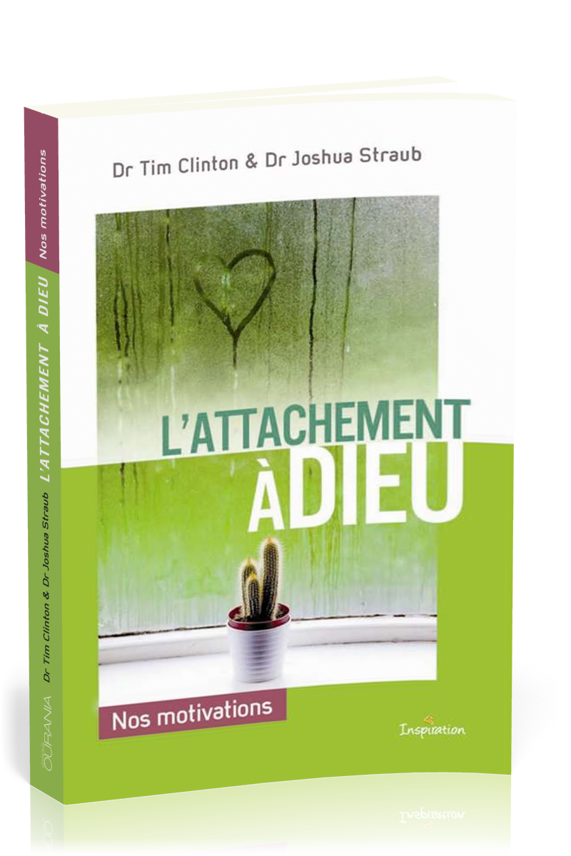 ATTACHEMENT A DIEU (L') - NOS MOTIVATIONS