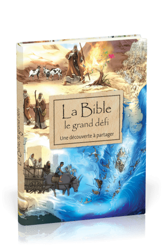 BIBLE LE GRAND DEFI (LA) - UNE DECOUVERTE A PARTAGER
