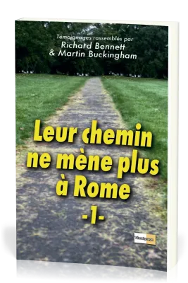 LEUR CHEMIN NE MENE PLUS A ROME VOL 1