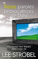 TREIZE PAROLES PROVOCATRICES DE DIEU - DECOUVREZ LEU IMPACT DANS VOTRE VIE