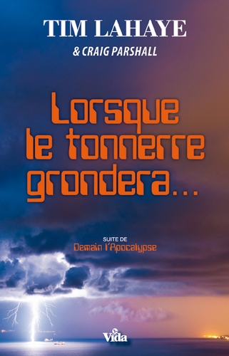 LORSQUE LE TONNERRE GRONDERA...