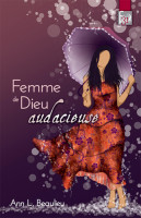 FEMME DE DIEU AUDACIEUSE