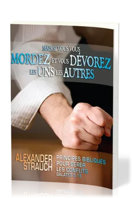 MAIS SI VOUS VOUS MORDEZ ET VOUS DEVOREZ LES UNS LES AUTRES