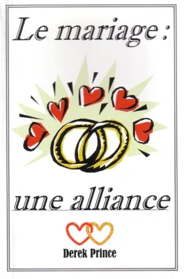 MARIAGE (LE) - UNE ALLIANCE