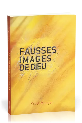 FAUSSES IMAGES DE DIEU