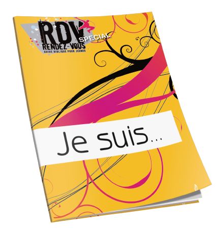 JE SUIS - RENDEZ-VOUS,RDV,SPECIAL, GUIDE BIBLIQUE POUR JEUNES