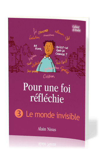POUR UNE FOI REFLECHIE 3 - LE MONDE INVISIBLE - BROCHE