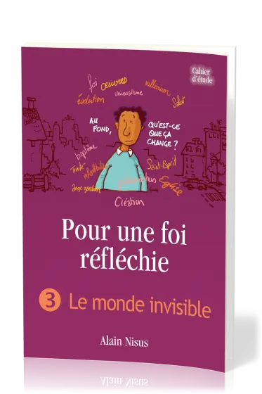 POUR UNE FOI REFLECHIE 3 - LE MONDE INVISIBLE - BROCHE