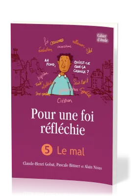 POUR UNE FOI REFLECHIE 5 - LE MAL- BROCHE