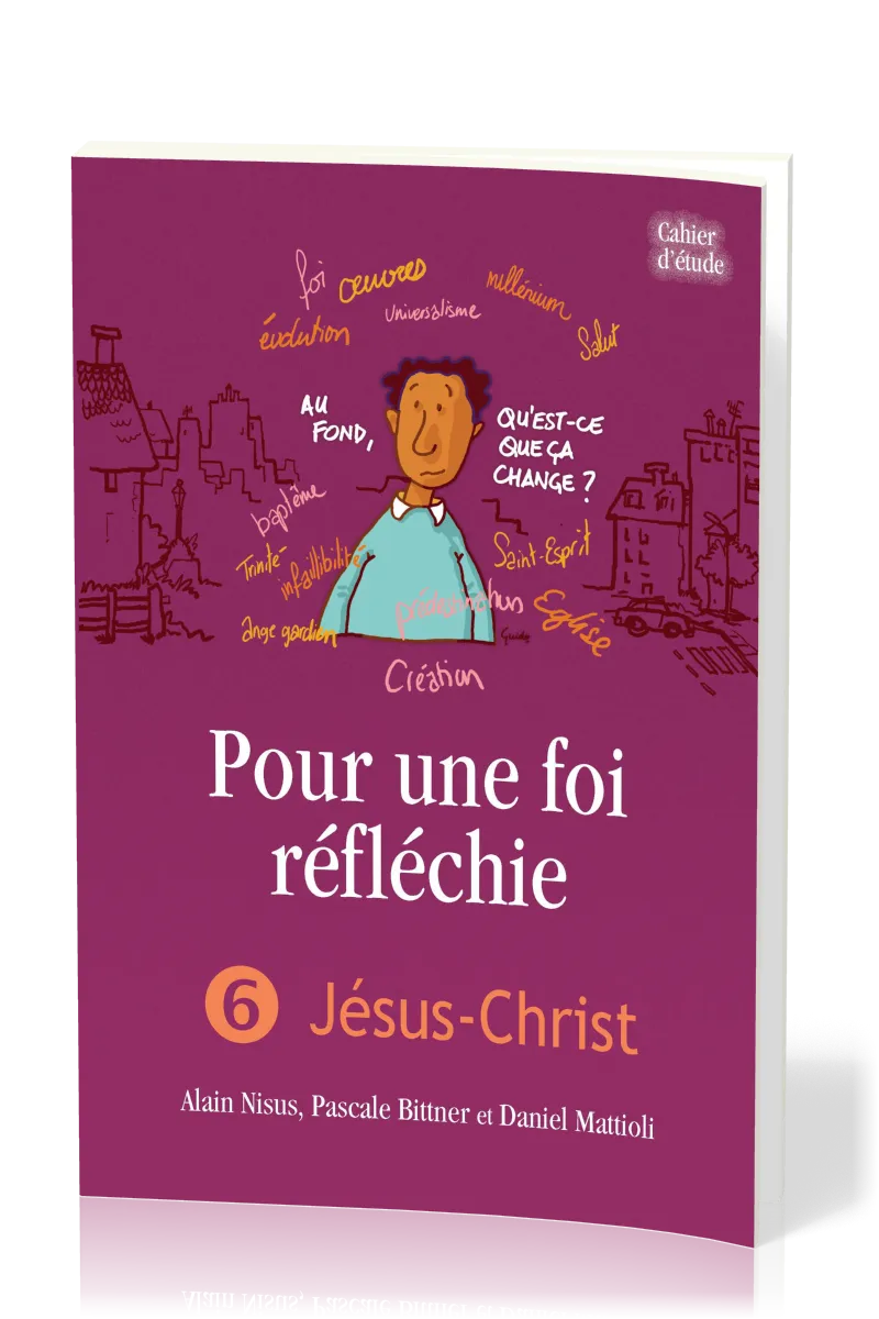 POUR UNE FOI REFLECHIE 6 - JESUS-CHRIST - BROCHE