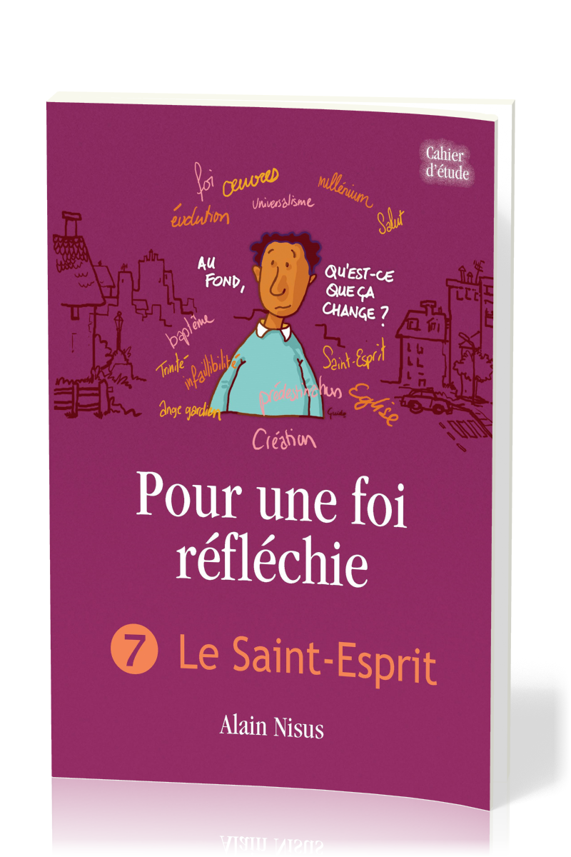 POUR UNE FOI REFLECHIE 7 - LE SAINT-ESPRIT- BROCHE