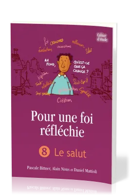 POUR UNE FOI REFLECHIE 8 - LE SALUT - BROCHE