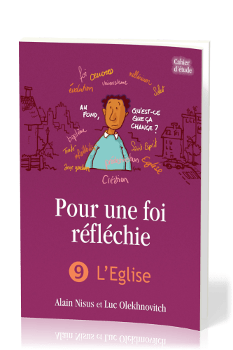 POUR UNE FOI REFLECHIE 9 - L'EGLISE - BROCHE