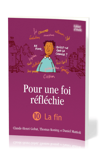 POUR UNE FOI REFLECHIE 10 - LA FIN - BROCHE