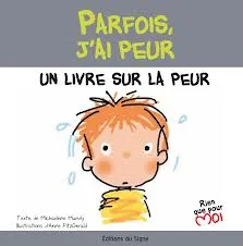 PARFOIS J'AI PEUR 7-9 ANS