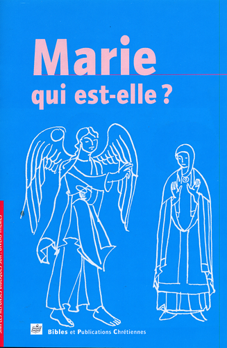 MARIE QUI EST-ELLE?