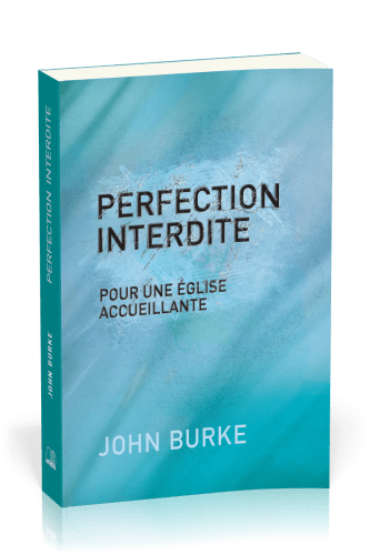 PERFECTION INTERDITE - POUR UNE ÉGLISE ACCUEILLANTE