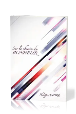 SUR LE CHEMIN DU BONHEUR