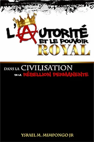 AUTORITE ET LE POUVOIR ROYAL DANS LA CIVILISATION (REF: 1096)