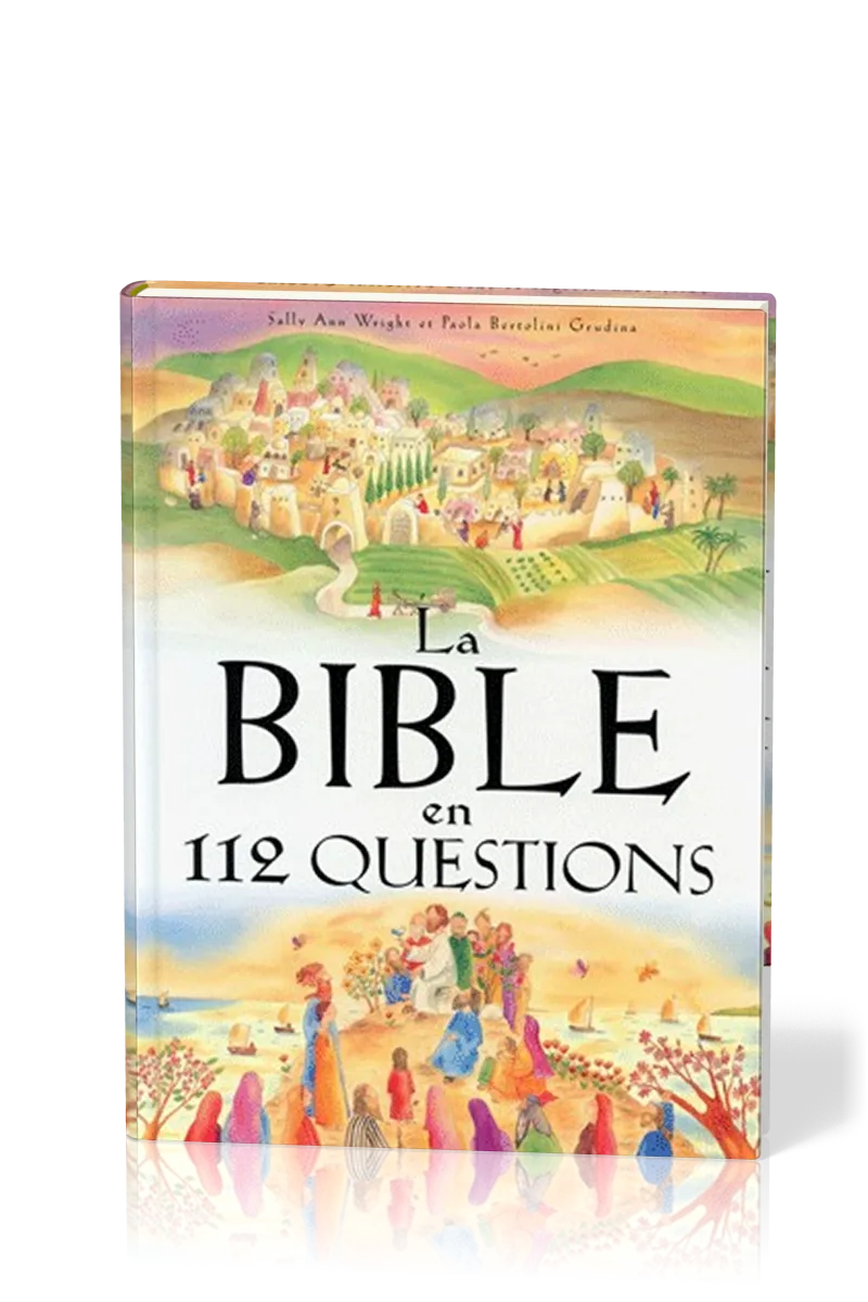 BIBLE EN 112 QUESTIONS (LA)