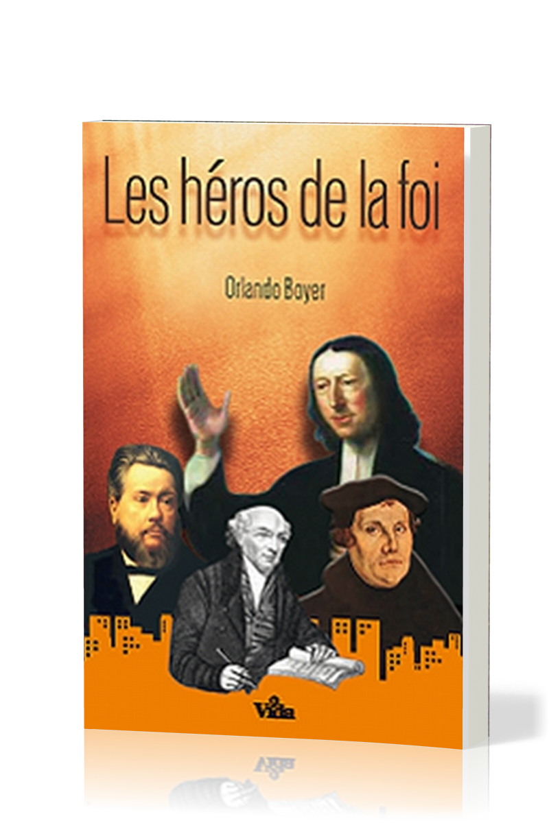 HEROS DE LA FOI (LES)