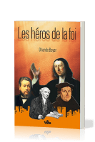 HEROS DE LA FOI (LES)