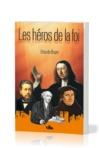 HEROS DE LA FOI (LES)