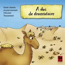 A DOS DE DROMADAIRE - PARCOURIR L'AT  ENFANT
