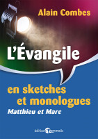 EVANGILE EN SKETCHES ET MONOLOGUES (L') - MATTHIEU ET MARC