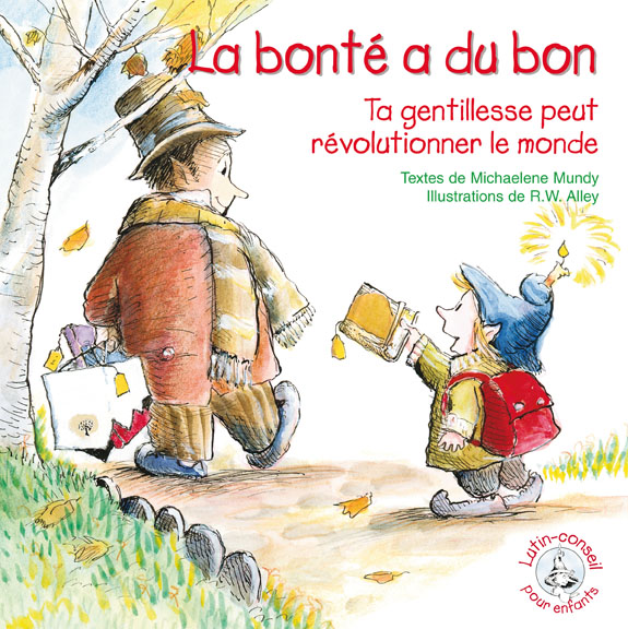 LUTIN BONTE A DU BON (LA) TA GENTILLESSE PEUT REVOLUTIONNER LE MONDE