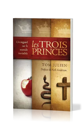 TROIS PRINCES (LES) - UN REGARD SUR LE MONDE INVISIBLE