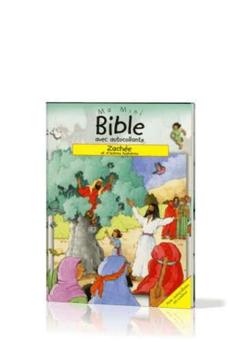 MA MINI BIBLE AA - ZACHEE ET D'AUTRES HISTOIRES